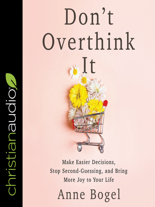 Title details for Don't Overthink It by Anne Bogel - Wait list